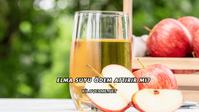 Elma Suyu Ödem Attırır mı?