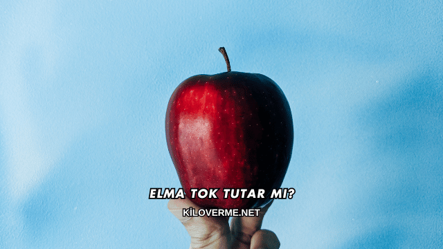 Elma Tok Tutar mı?