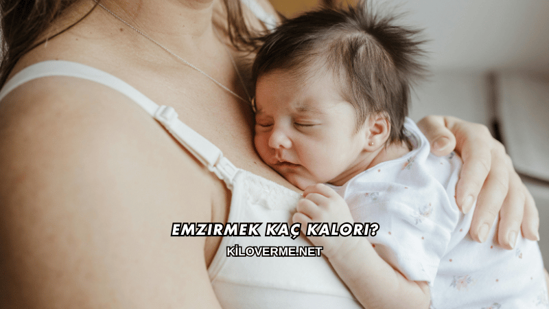 Emzirmek Kaç Kalori?