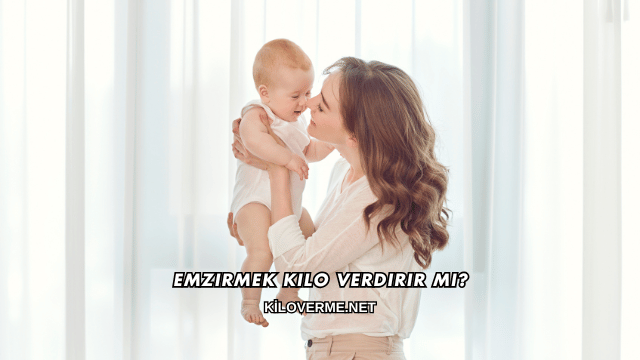 Emzirmek Kilo Verdirir mi?