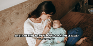 Emzirmenin Anneye Faydaları Nelerdir?