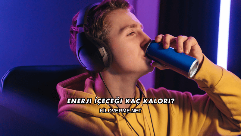 Enerji İçeceği Kaç Kalori?