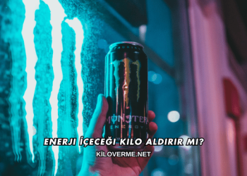 Enerji İçeceği Kilo Aldırır mı?