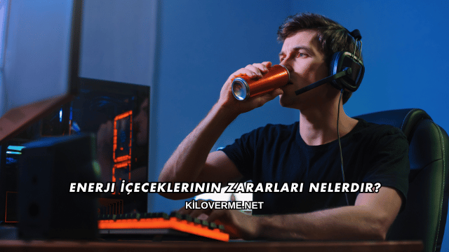 Enerji İçeceklerinin Zararları Nelerdir?