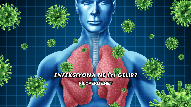 Enfeksiyona Ne İyi Gelir?