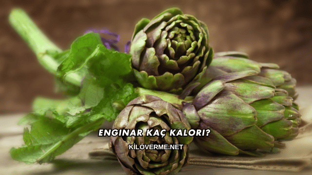 Enginar Kaç Kalori?