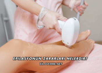 Epilasyonun Zararları Nelerdir?