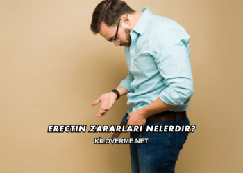 Erectin Zararları Nelerdir?
