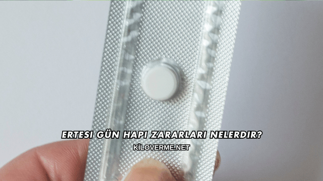 Ertesi Gün Hapı Zararları Nelerdir?