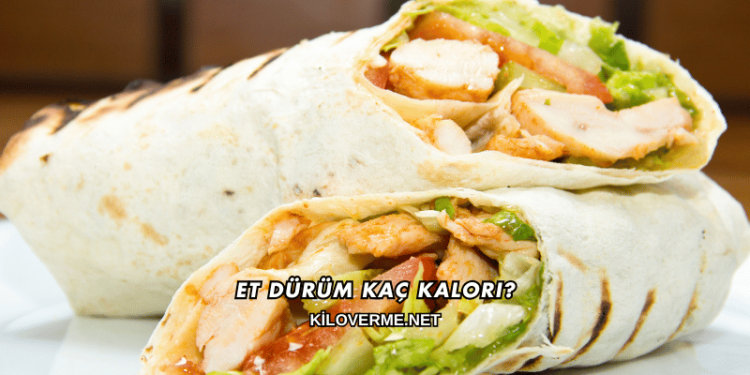 Et Dürüm Kaç Kalori?