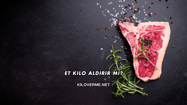 Et Kilo Aldırır mı?