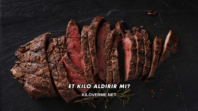 Et Kilo Aldırır mı?
