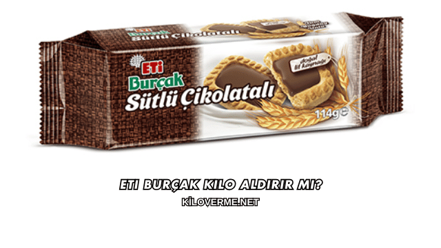 Eti Burçak Kilo Aldırır mı?