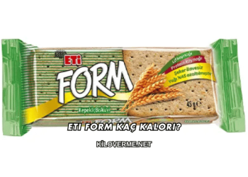 Eti Form Kaç Kalori?