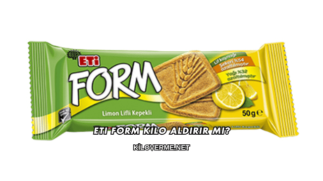 Eti Form Kilo Aldırır mı?