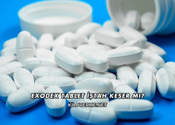 Exodex Tablet İştah Keser mi?
