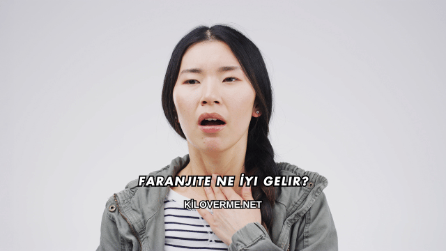 Faranjite Ne İyi Gelir?