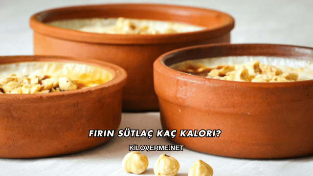 Fırın Sütlaç Kaç Kalori?