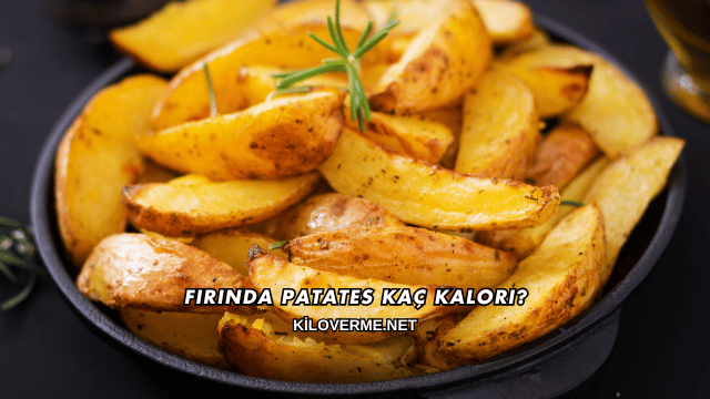 Fırında Patates Kaç Kalori?