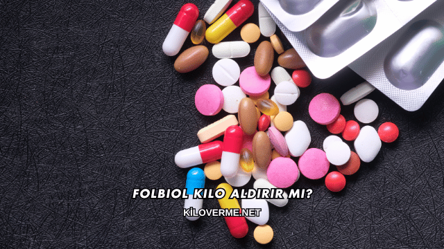 Folbiol Kilo Aldırır mı?