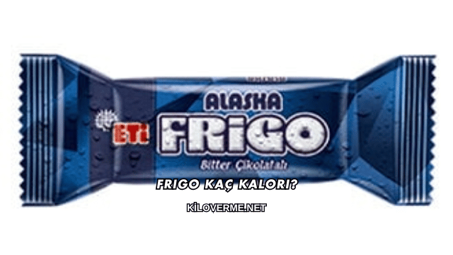 Frigo Kaç Kalori?