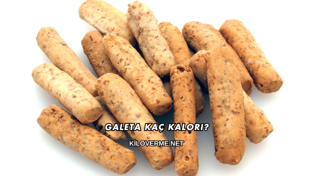 Galeta Kaç Kalori?