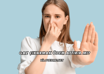 Gaz Çıkarmak Ödem Attırır mı?