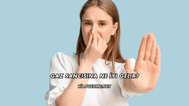 Gaz Sancısına Ne İyi Gelir?