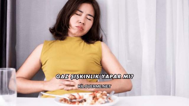 Gaz Şişkinlik Yapar mı?