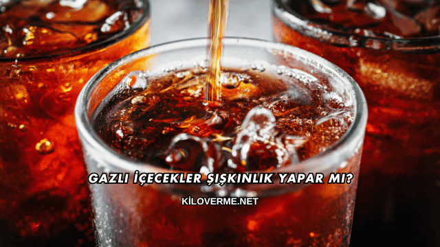 Gazlı İçecekler Şişkinlik Yapar mı?