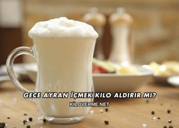 Gece Ayran İçmek Kilo Aldırır mı?