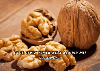 Gece Ceviz Yemek Kilo Aldırır mı?