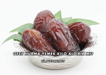 Gece Hurma Yemek Kilo Aldırır mı?