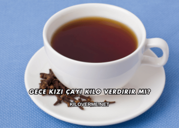 Gece Kızı Çayı Kilo Verdirir mi?