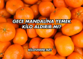Gece Mandalina Yemek Kilo Aldırır mı?