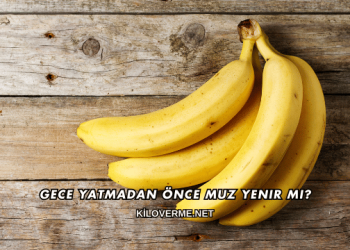 Gece Yatmadan Önce Muz Yenir mi?