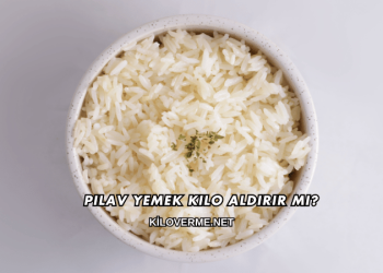 Pilav Yemek Kilo Aldırır mı?