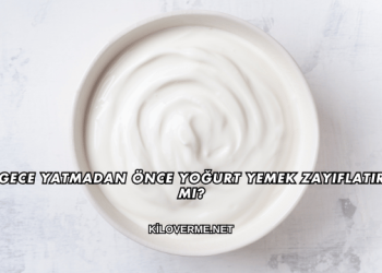 Gece Yatmadan Önce Yoğurt Yemek Zayıflatır mı?