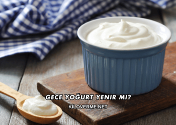 Gece Yoğurt Yenir mi?