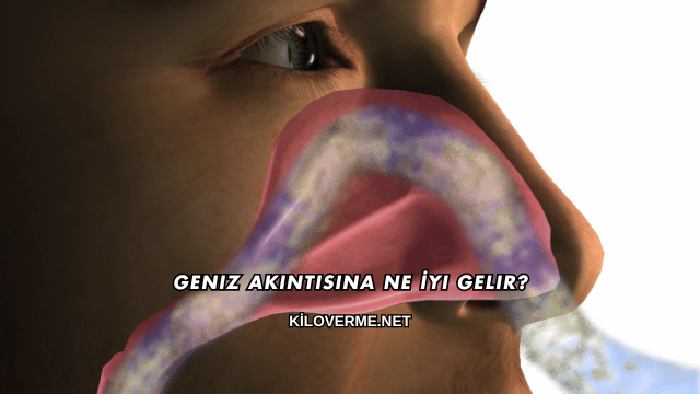 Geniz Akıntısına Ne İyi Gelir?