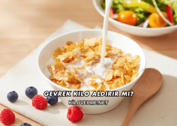Gevrek Kilo Aldırır mı?