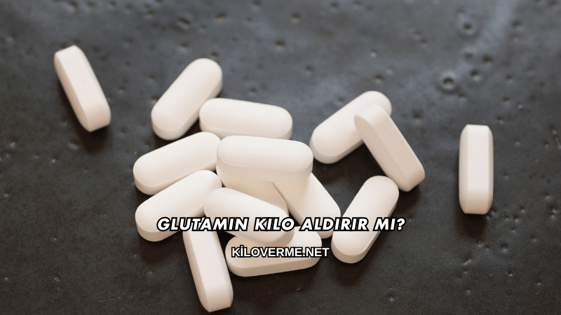 Glutamin Kilo Aldırır mı?