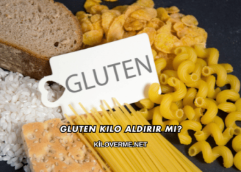 Gluten Kilo Aldırır mı?