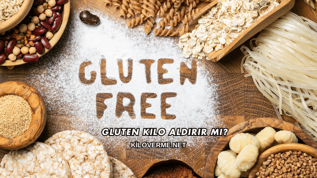 Gluten Kilo Aldırır mı?