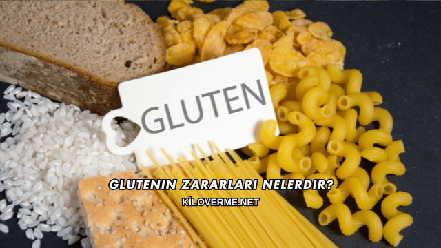 Glutenin Zararları Nelerdir?