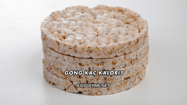 Gong Kaç Kalori?