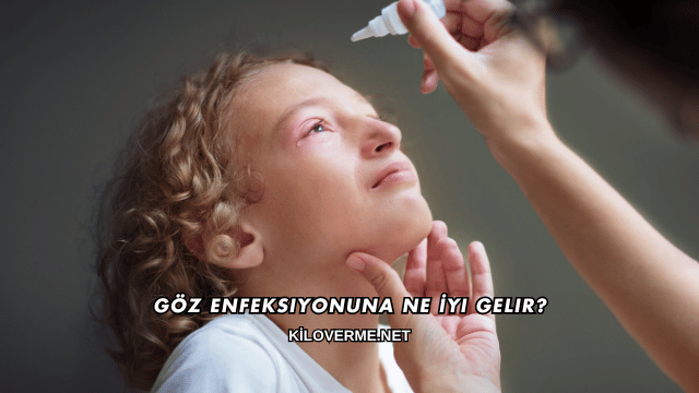 Göz Enfeksiyonuna Ne İyi Gelir?