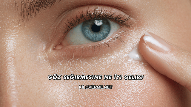 Göz Seğirmesine Ne İyi Gelir?