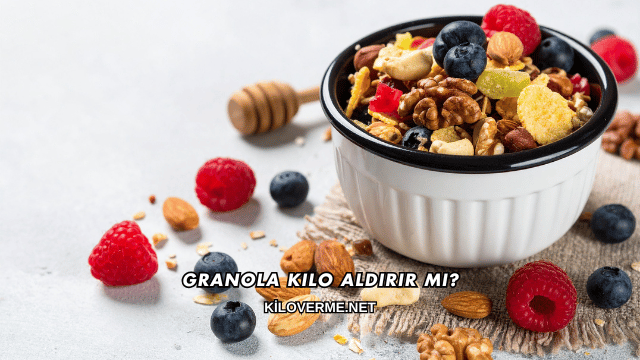 Granola Kilo Aldırır mı?