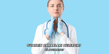 Guatrın Zararları Nelerdir?